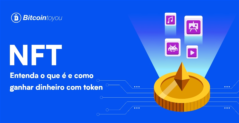 NFT: entenda tudo sobre o token