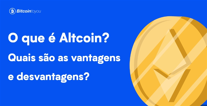 Texto "o que é altcoin? quais são as vantagens e desvantagens?"