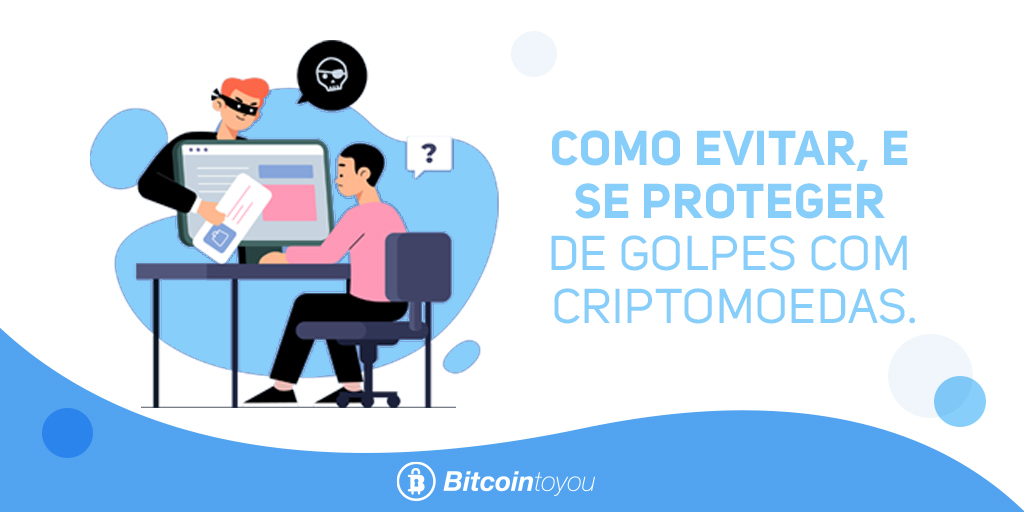 como-evitar-e-se-proteger-de-golpes-com-criptomoedas