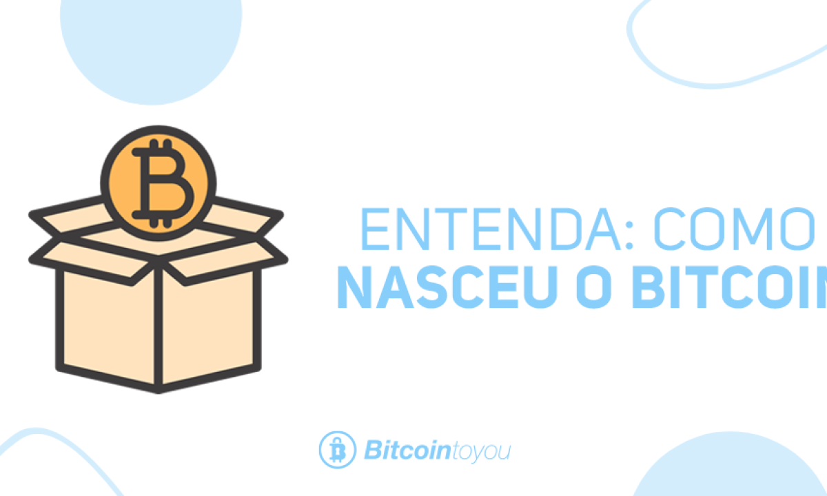 Como surgiu o Bitcoin? Descubra agora como nasceu a criptomoeda