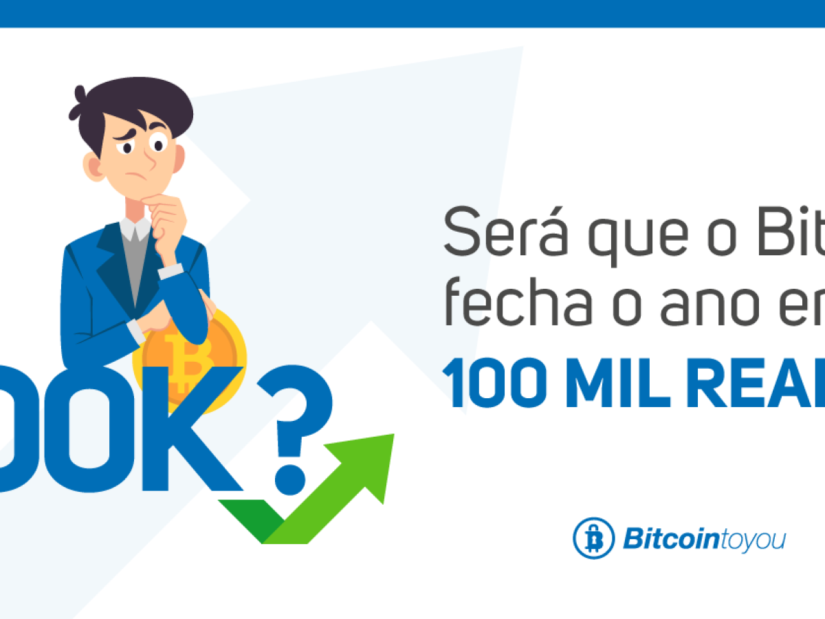 Bitcoin: Será que a criptomoeda fecha o ano em R$ 100 mil reais?