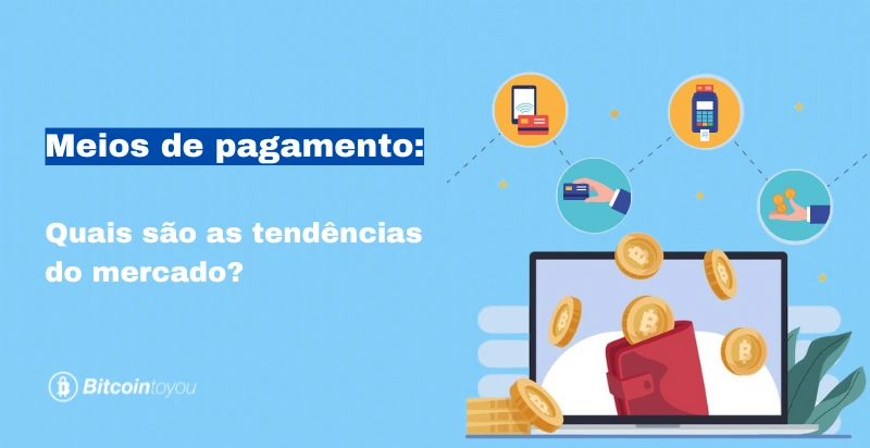 Banner com o titulo "Meios de Pagamento: Quais são as tendências do mercado?"